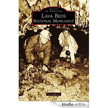 Lava Beds National Monument (Images of America) (English Edition) [Kindle-editie]
