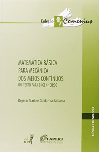 Matemática Básica Para Mecânica dos Meios Contínuos. Um Texto Para Engenheiros