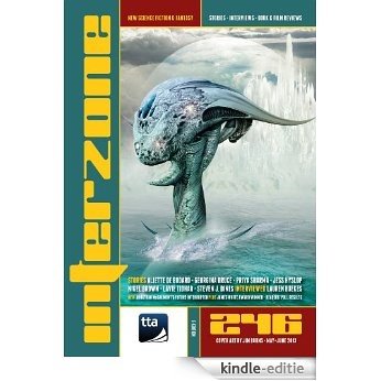 Interzone #246 May - Jun 2013 (Science Fiction and Fantasy Magazine) (English Edition) [Kindle-editie]