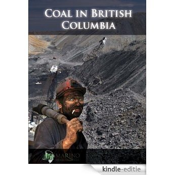 Coal in British Columbia (English Edition) [Kindle-editie]