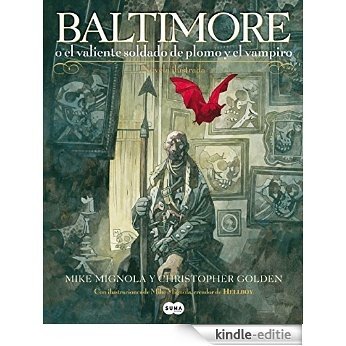 Baltimore: O el valiente soldado de plomo y el vampiro [Kindle-editie]