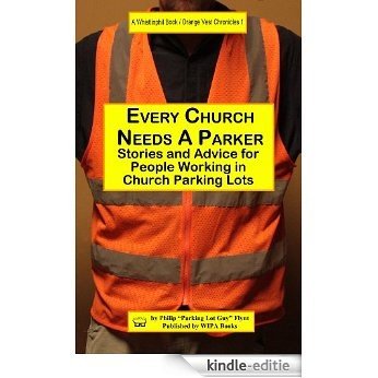 Every Church Needs A Parker (Orange Vest Chronicles Book 1) (English Edition) [Kindle-editie]