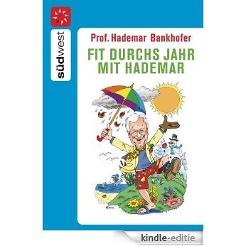 Fit durchs Jahr mit Hademar: Tag für Tag fit und gesund bleiben (German Edition) [Kindle-editie]