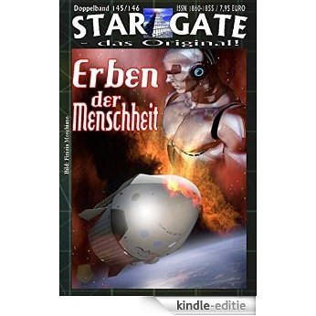 STAR GATE 145-146: Erben der Menschheit (STAR GATE - das Original) (German Edition) [Kindle-editie]