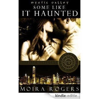Some Like it Haunted (Mystic Valley Stories Book 4) (English Edition) [Kindle-editie]