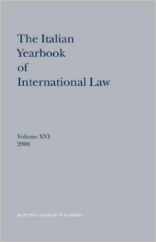 The Italian Yearbook of International Law, Volume 16 (2006) baixar
