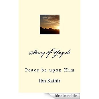 Story of Yaqub (Story of the Prophets) (English Edition) [Kindle-editie]