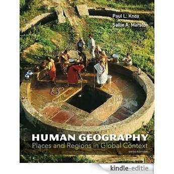 Human Geography: Pearson New International Edition: Places and Regions in Global Context [Print Replica] [Kindle-editie]