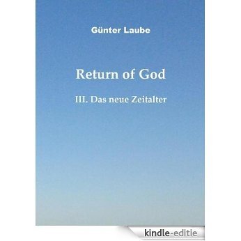 Return of God: III. Das neue Zeitalter [Kindle-editie] beoordelingen