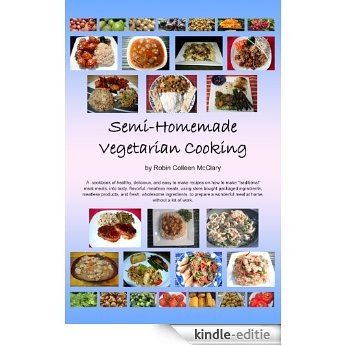Semi-Homemade Vegetarian Cooking (English Edition) [Kindle-editie]
