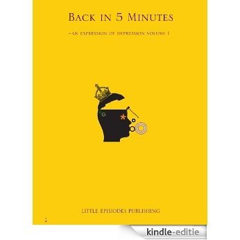 Back in 5 Minutes (an expression of depression Book 1) (English Edition) [Kindle-editie]