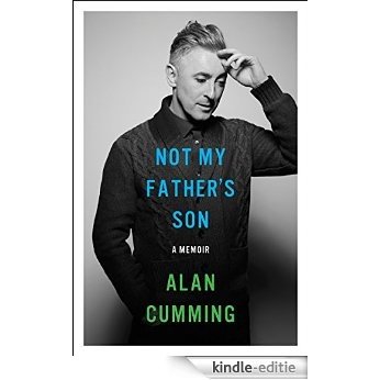 Not My Father's Son: A Memoir [Kindle-editie]