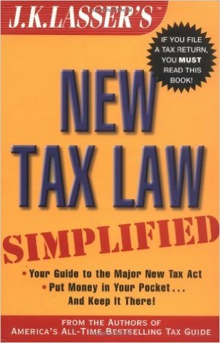 J.K. Lasser's New Tax Law Simplified