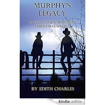 Murphy's Legacy: A Gay Cowboy Romance Christmas Special (English Edition) [Kindle-editie]
