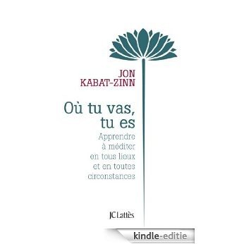Où tu vas, tu es (Essais et documents) (French Edition) [Kindle-editie]