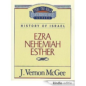 Ezra / Nehemiah / Esther: History of Israel (Ezra/Nehemiah/Esther) (Thru the Bible Book 15) (English Edition) [Kindle-editie]
