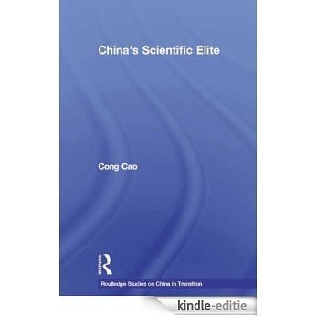 China's Scientific Elite (Routledge Studies on China in Transition) [Kindle-editie]