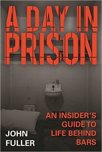 A Day in Prison: An Insider's Guide to Life Behind Bars baixar