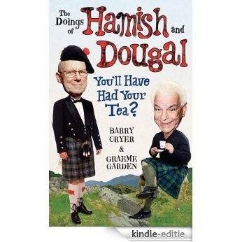 TheDoings of Hamish and Dougal: You'll Have Had Your Tea? [Kindle-editie]