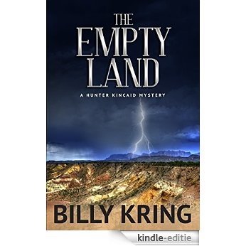 The Empty Land: A Hunter Kincaid Mystery (A Hunter Kincaid Series Book 3) (English Edition) [Kindle-editie]