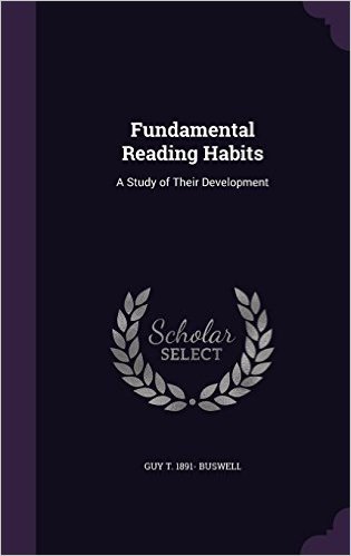 Fundamental Reading Habits: A Study of Their Development
