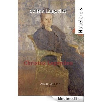 Christus Legenden (German Edition) [Kindle-editie]