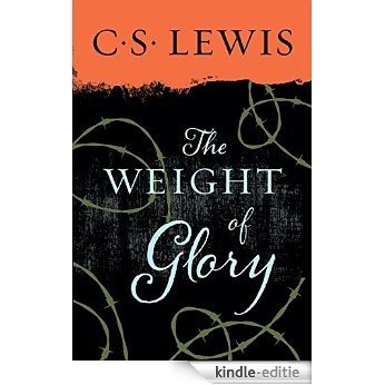 Weight of Glory: And Other Addresses (Collected Letters of C.S. Lewis) [Kindle-editie] beoordelingen
