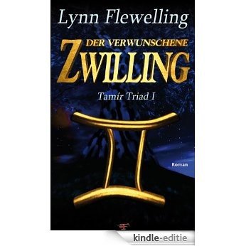 Der verwunschene Zwilling (Tamír Triad 1) (German Edition) [Kindle-editie]