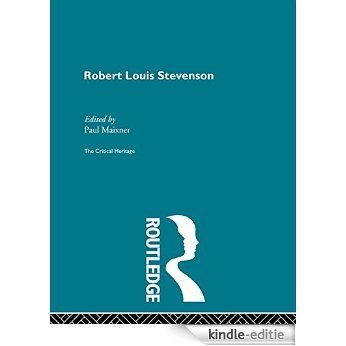 Robert Louis Stevenson: The Critical Heritage (The Collected Critical Heritage : Later 19th Century Novelists) [Kindle-editie]
