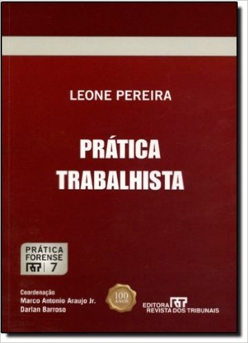 Prática Forense. Prática Trabalhista - Volume 7