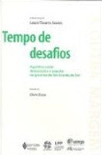 Tempo De Desafios. A Politica Social Democratica E Popular No Governo Do Rio Grande Do Sul