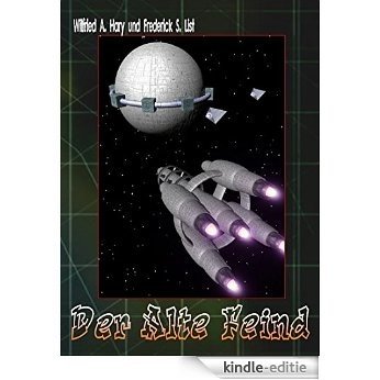 STAR GATE 022 Buchausgabe: Der Alte Feind (STAR GATE - das Original Buchausgabe) (German Edition) [Kindle-editie]
