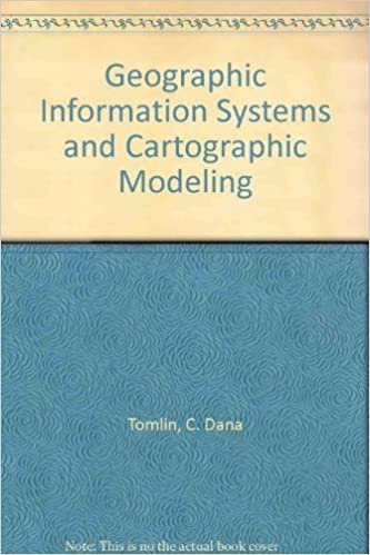 Geographic Information Systems and Cartographic Modeling