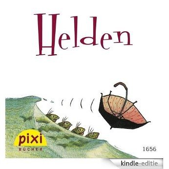 Pixi - Helden (Pixi E-Books 13) (German Edition) [Kindle-editie]