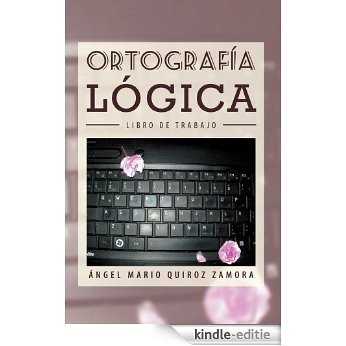 ORTOGRAFÍA LÓGICA: Libro de trabajo (Spanish Edition) [Kindle-editie] beoordelingen