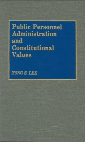 Public Personnel Administration and Constitutional Values