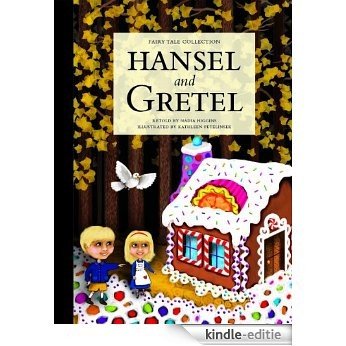 Hansel and Gretel (Fairy Tale Collection) [Kindle-editie]