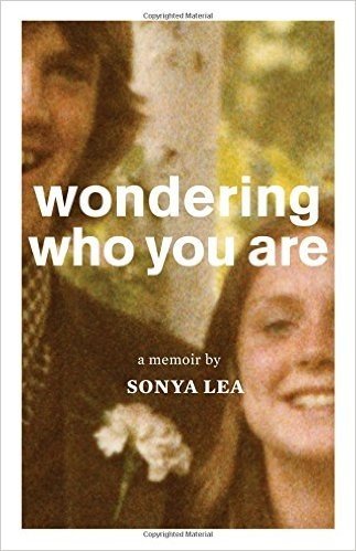 Wondering Who You Are: A Memoir