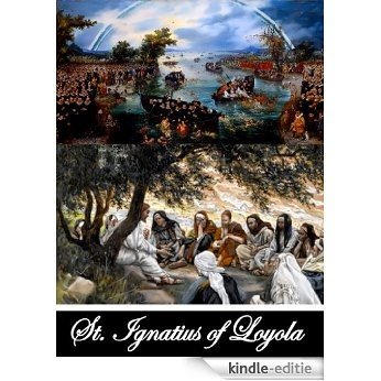 The Spiritual Exercises (With Active Table of Contents) (English Edition) [Kindle-editie]