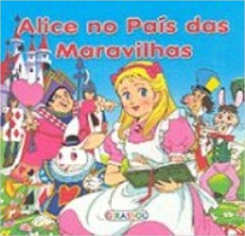 Alice No Pais Das Maravilhas - Coleção Classicos Eternos