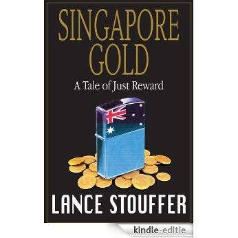 SINGAPORE GOLD - A Tale of Just Reward (TOSA Files Book 1) (English Edition) [Kindle-editie]