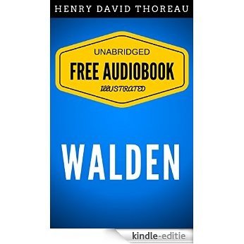 Walden: By Henry David Thoreau - Illustrated (Free Audiobook + Unabridged + Original + E-Reader Friendly) (English Edition) [Kindle-editie]