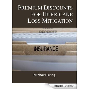 Premium Discounts for Hurricane Loss Mitigation (English Edition) [Kindle-editie]