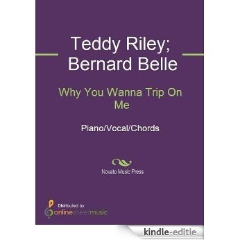 Why You Wanna Trip On Me [Kindle-editie]