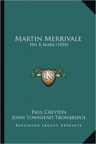 Martin Merrivale: His X Mark (1854)