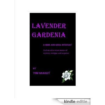Lavender Gardenia (and six more short mysteries) (English Edition) [Kindle-editie]