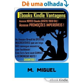 Ebooks Kindle Vantagens: Acesse Novos Ebooks Grátis Todo Dia! [eBook Kindle]