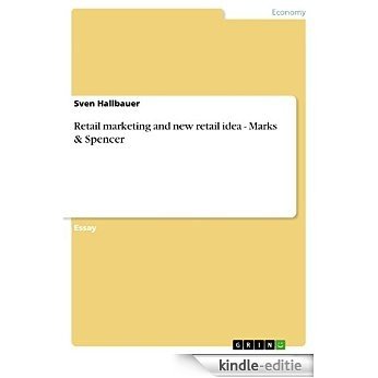 Retail marketing and new retail idea - Marks & Spencer [Kindle-editie]