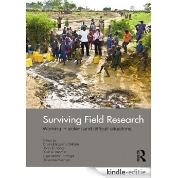 Surviving Field Research: Working in Violent and Difficult Situations [Kindle-editie]