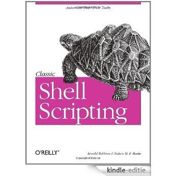 Classic Shell Scripting: Hidden Commands that Unlock the Power of Unix [Kindle-editie] beoordelingen